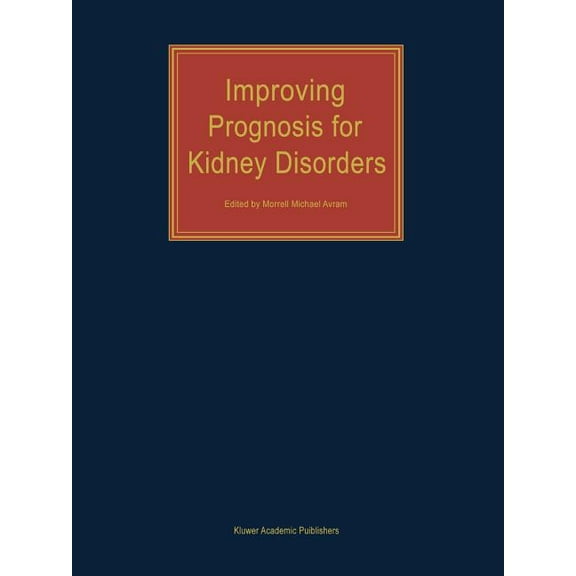 Improving Prognosis for Kidney Disorders, (Paperback)