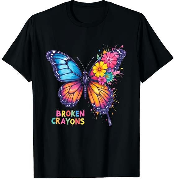 Broken Crayons Still Colors Mental Health Awareness Graphic Black T-Shirt for Men and Women