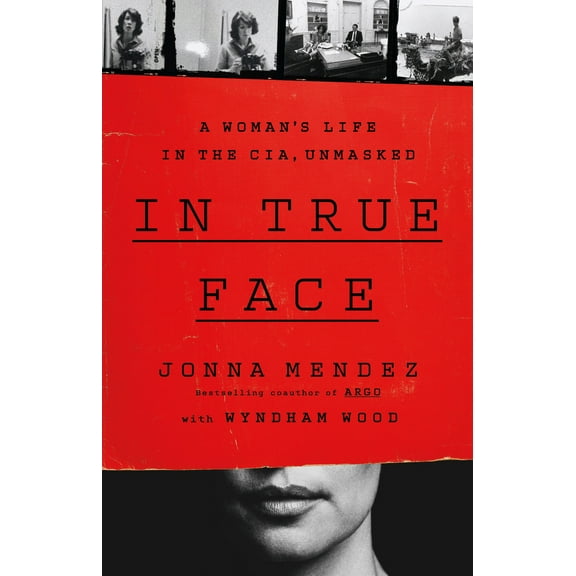 Pre-Owned In True Face: A Woman's Life in the Cia, Unmasked (Hardcover) 154170312X 9781541703124