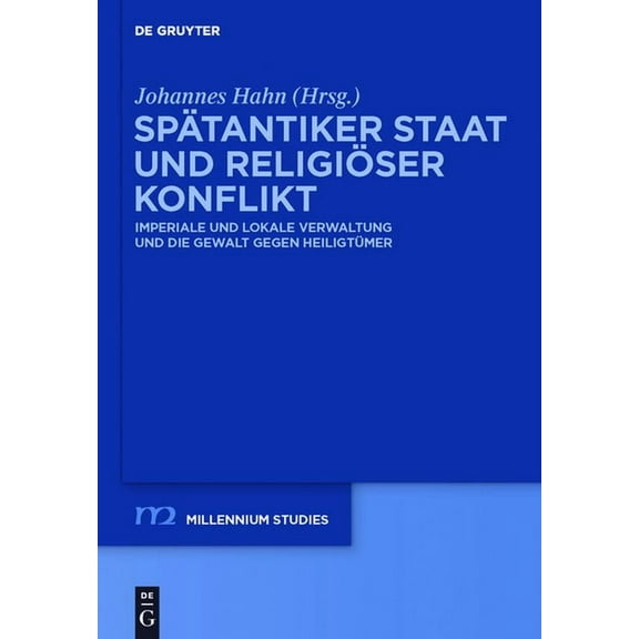 Millennium-Studien / Millennium Studies Spätantiker Staat und religiöser Konflikt, Book 34, (Hardcover)