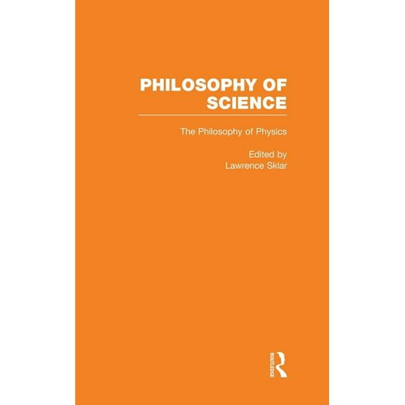 Philosophy of Science The Philosophy of Physics, Book 06, (Hardcover)