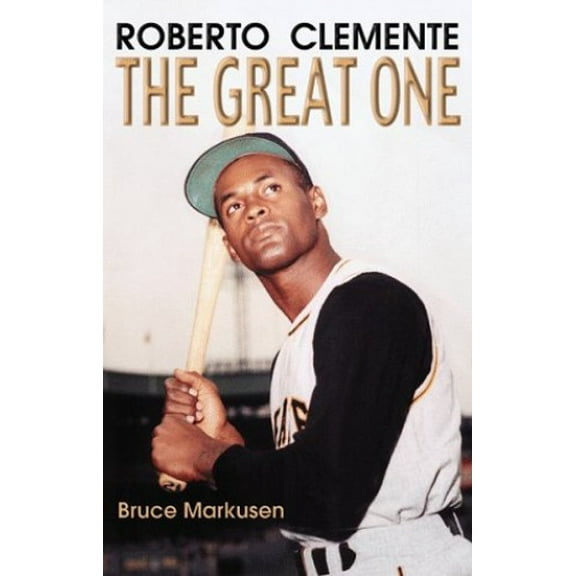 Pre-Owned Roberto Clemente: The Great One (Hardcover) 1571672443 9781571672445