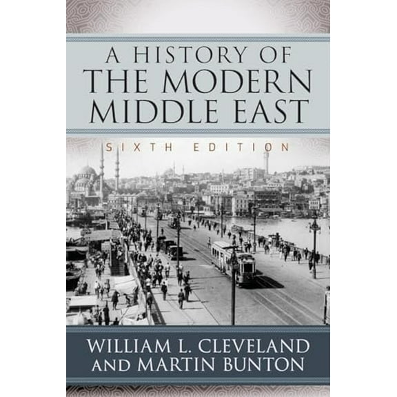 Pre-Owned A History of the Modern Middle East (Paperback) 081334980X 9780813349800