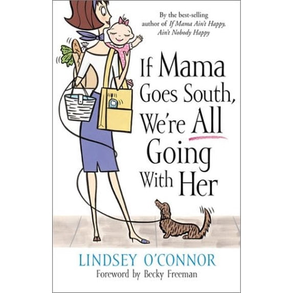 Pre-Owned If Mama Goes South, We're All Going with Her (Paperback) 0800757971 9780800757977