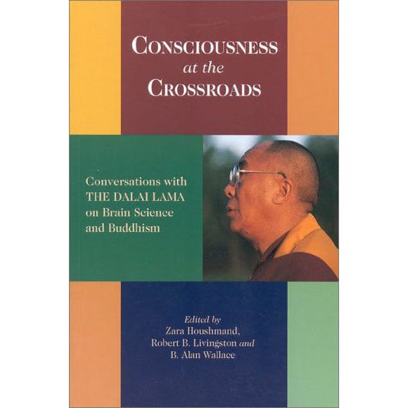 Consciousness at the Crossroads : Conversations with the Dalai Lama on Brain Science and Buddhism 9781559391276 Used / Pre-owned