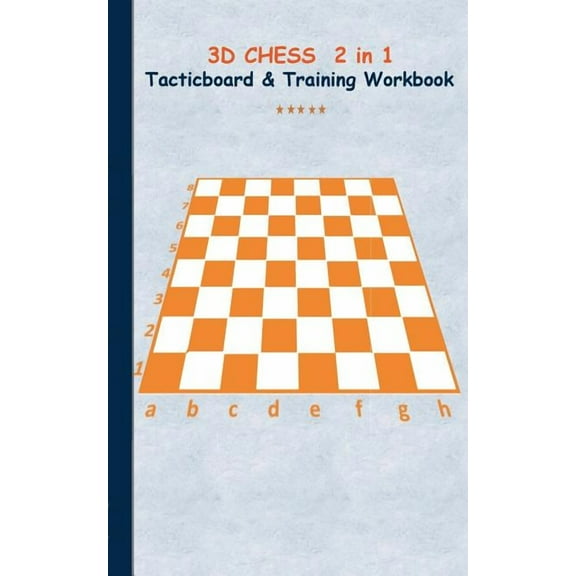 3D Chess 2 in 1 Tacticboard and Training Book: Tactics/strategies/drills for trainer/coaches, notebook, training, exerci, (Paperback)