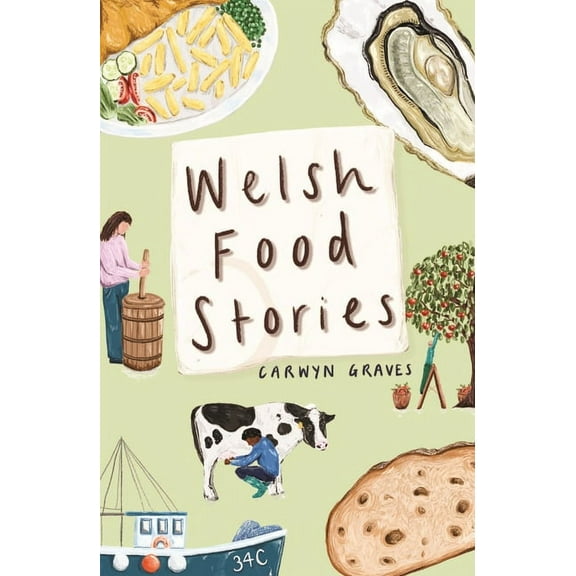 Welsh Food Stories, (Hardcover)
