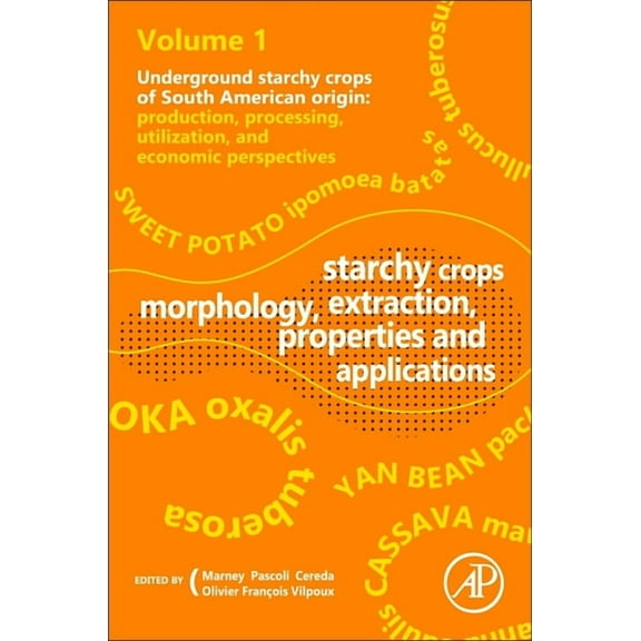 Starchy Crops Morphology, Extraction, Properties and Applications, (Paperback)