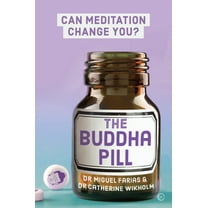 The Buddha Pill: Can Meditation Change You?, (Paperback)