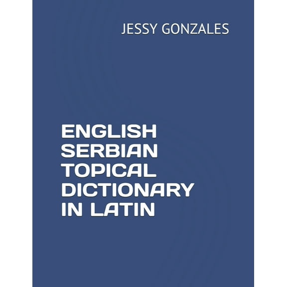 English Serbian Topical Dictionary in Latin