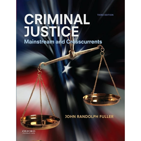 Criminal Justice: Mainstream and Crosscurrents, (Paperback)