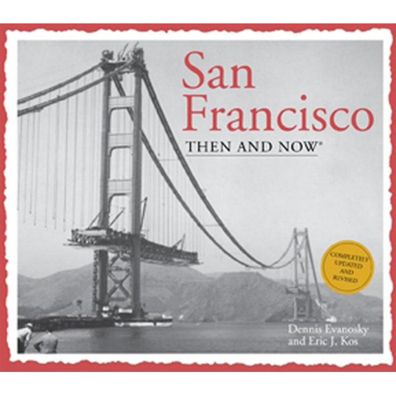 Pre-Owned San Francisco Then & Now (Hardcover) 1607105810 9781607105817