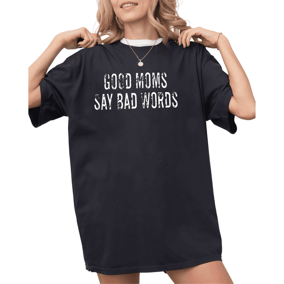 Black Good Moms Say Bad Words Funny Print Tshirt S-5XL Graphic Tees Shirts Holiday Mom Tops