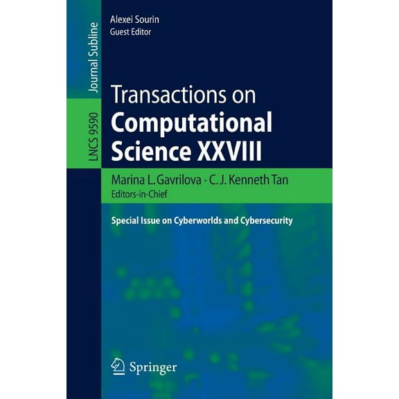 Transactions on Computational Science XXVIII: Special Issue on Cyberworlds and Cybersecurity, (Paperback)