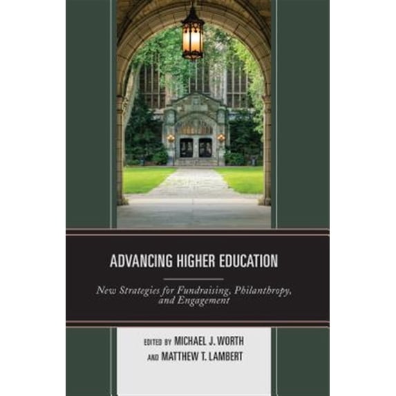 Pre-Owned Advancing Higher Education: New Strategies for Fundraising, Philanthropy, and Engagement