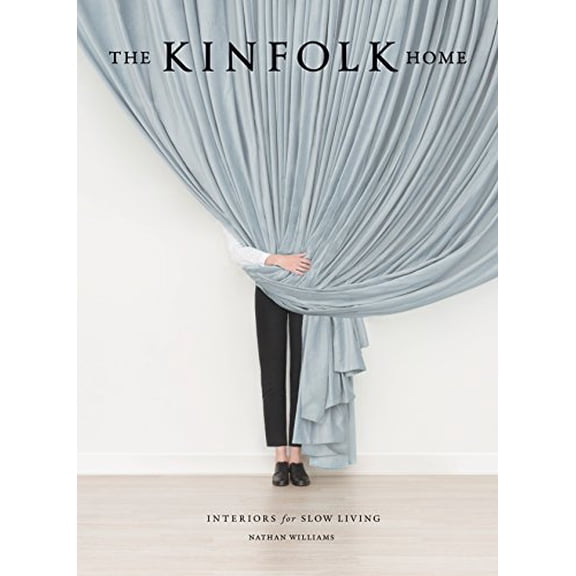 Pre-Owned The Kinfolk Home: Interiors for Slow Living, 9781579656652, 157965665X, Hardcover, Illustrated edition