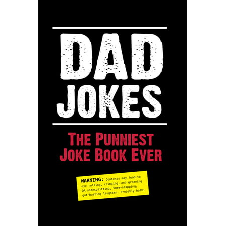 Dad Jokes: The Punniest Joke Book Ever (Best Cat Joke Ever)