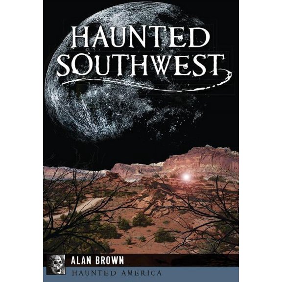 Haunted America Haunted Southwest, (Paperback)