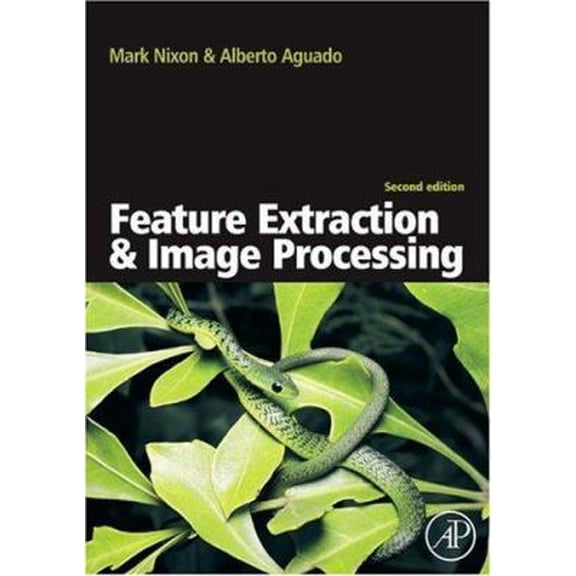 Pre-Owned Feature Extraction & Image Processing (Paperback) 0123725380 9780123725387
