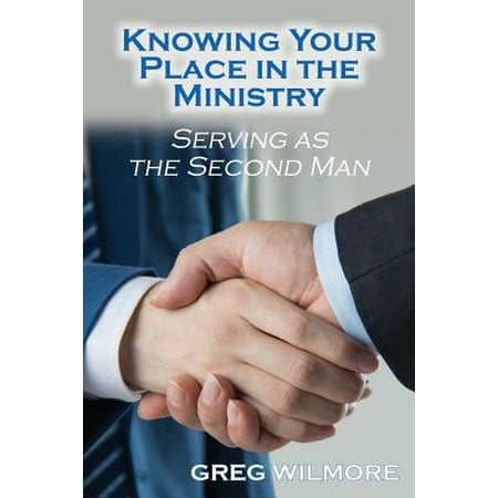 Knowing Your Place in the Ministry : Serving as the Second (The Best Way To Please Your Man)
