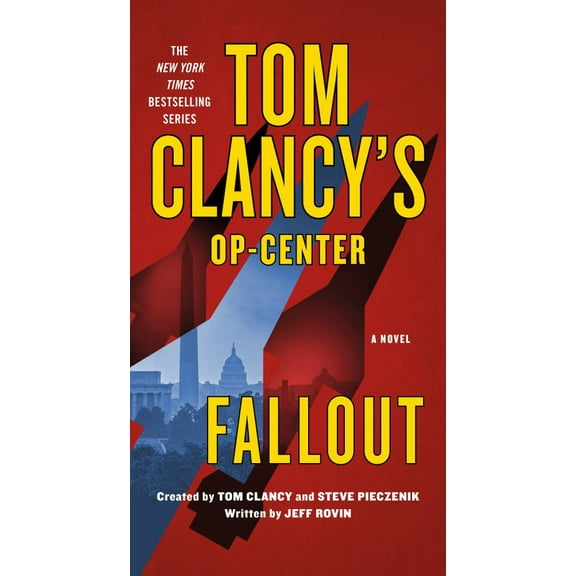 Jeff Rovin: Tom Clancy's Op-Center: Fallout: A Novel (Paperback)
