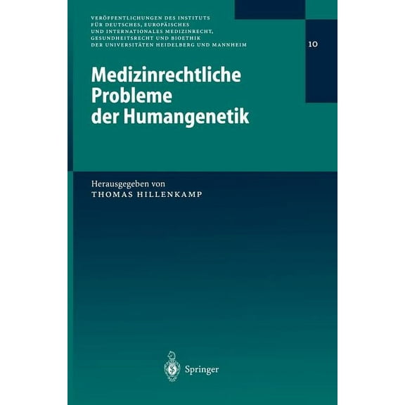 VerÃ¶ffentlichungen Des Instituts FÃ¼r Deu Medizinrechtliche Probleme Der Humangenetik, Book 10, (Paperback)