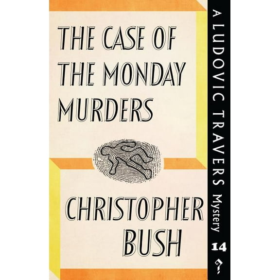 The Case of the Monday Murders: A Ludovic Travers Mystery, (Paperback)
