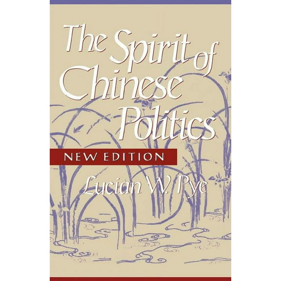 Spirit of Chinese Politics, New Edition (Paperback)