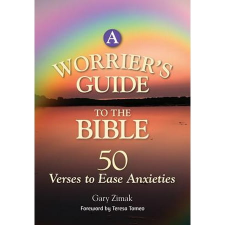 A Worrier's Guide to the Bible : 50 Verses to Ease