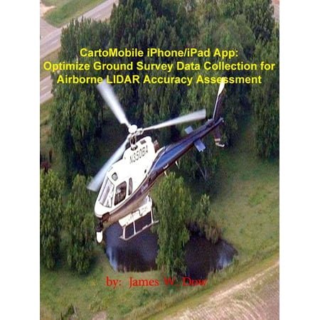 CartoMobile iPhone/iPad App: Optimize Ground Survey Data Collection for Airborne LIDAR Accuracy Assessment - (Best App To Monitor Data Usage Iphone)