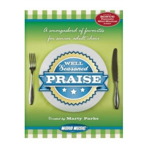 Created by Marty Par Well Seasoned Praise: A Smorgasbord of Favorites for Senior Adult Cho (CD)