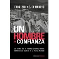 thumbnail image 1 of UN HOMBRE DE CONFIANZA DEBOLSILLO FABRIZIO MEJIA MADRID, 1 of 1