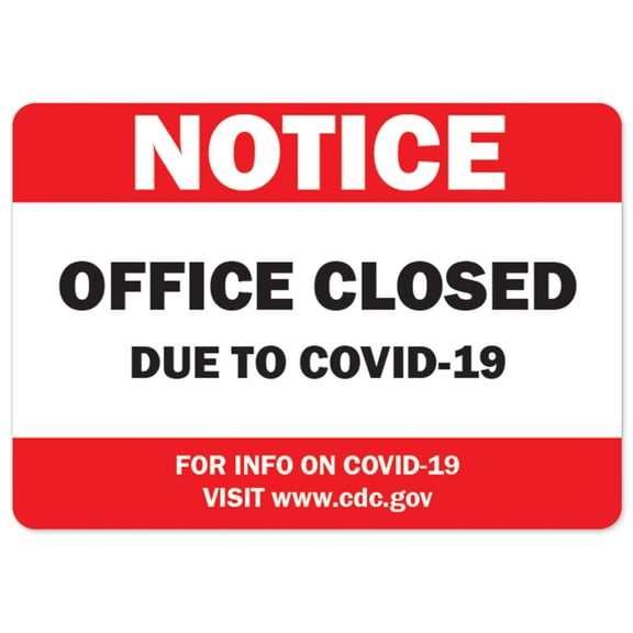 Public Safety Sign - Notice Office Closed Due To COVID-19 | Vinyl Decal | Protect Your Business, Municipality, Home & Colleagues | Made in the USA