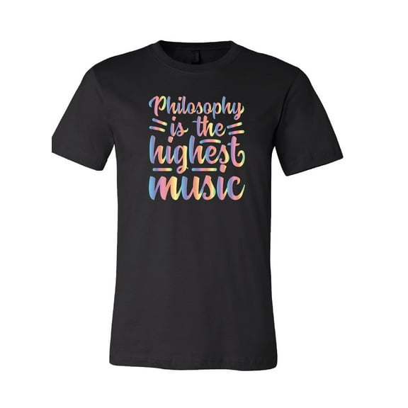 Philosophy is the Highest Music T-Shirt
