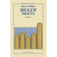 thumbnail image 1 of How to Make Bigger Profits (Current Perspectives in Psychological, Legal, and Ethical Is), 1 of 1