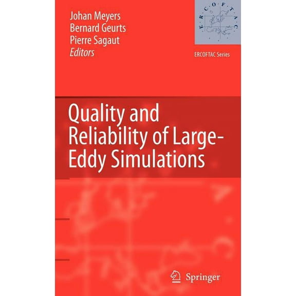 ERCOFTAC Quality and Reliability of Large-Eddy Simulations, Book 12, (Hardcover)