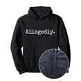 thumbnail image 2 of Allegedly - Funny Lawyer Gift Funny Lawyer Pullover Hoodie- Comfort Meets Style - Best Gifts for Men Women Dad Mom Sister Brother Friends, 2 of 8