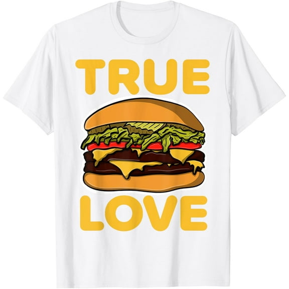 Exquisite and comfortable-Double Cheeseburger True Love Hamburger Novelty Burger Art T-Shirt