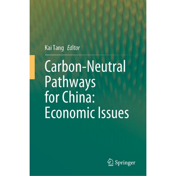 Carbon-Neutral Pathways for China: Economic Issues, (Hardcover)