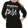 thumbnail image 4 of Always Do Your Best Inspirational Women's Long Sleeve T Shirt Brisco Brands S, 4 of 5