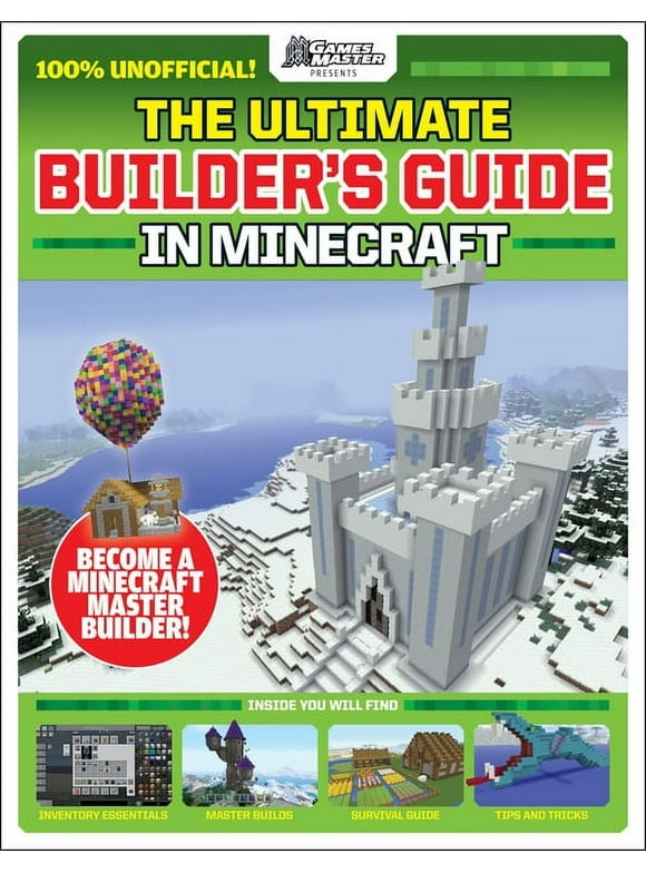 Minecraft: The Gamesmasters Presents: The Ultimate Minecraft Builder's Guide (Paperback)