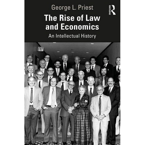The Rise of Law and Economics: An Intellectual History, (Paperback)