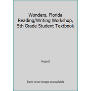 Wonders, Florida Reading/Writing Workshop, 5th Grade Student Textbook, Used [Spiral-bound]