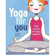 Good For You: Yoga for You : Feel calmer, stronger, happier! (Hardcover)
