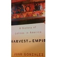 thumbnail image 1 of Pre-Owned Harvest of Empire: A History of Latinos in America (Paperback) by Juan Gonzalez, 1 of 1