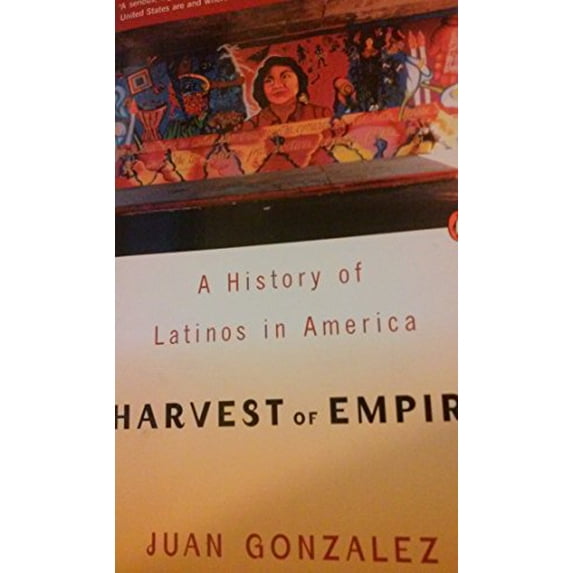 Pre-Owned Harvest of Empire: A History of Latinos in America (Paperback) by Juan Gonzalez
