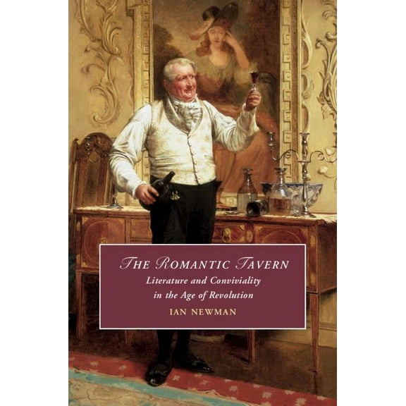 Cambridge Studies in Romanticism The Romantic Tavern, Book 125, (Hardcover)