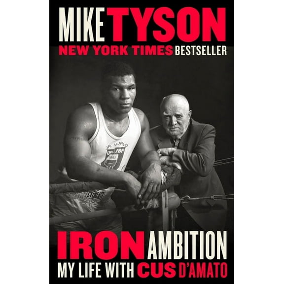 Iron Ambition: My Life with Cus d'Amato, (Paperback)