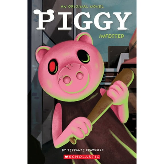 Pre-Owned Infected: An Afk Book (Piggy Original Novel) (Paperback) 1338848127 9781338848120
