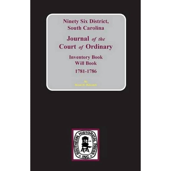 Ninety-Six District, South Carolina Journal of the Court of Ordinary Paperback